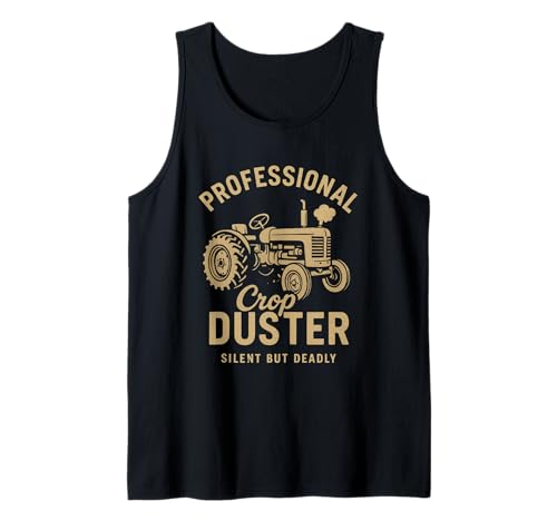 Professioneller Crop Duster Silent But Deadly Tank Top Professioneller Crop Duster Silent But Deadly Tank Top von Rustic Farming Humor Tractor Design