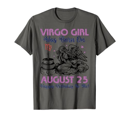 Virgo Girl wurde am 25. August geboren. Herzlichen Glückwunsch an Mich, du T-Shirt Virgo Girl wurde am 25. August geboren. Herzlichen Glückwunsch an Mich, du T-Shirt von S7Shop Happy Birthday Was Born On August 25