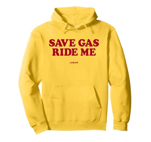 Save Gas Ride ME X Only Love Date Fans Hot Girls Hot Boys Pullover Hoodie von SAVE GAS RIDE ME - Love Lover Statement