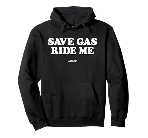 Save Gas Ride ME X Only Love Date Fans Hot Girls Hot Boys Pullover Hoodie von SAVE GAS RIDE ME - Love Lover Statement