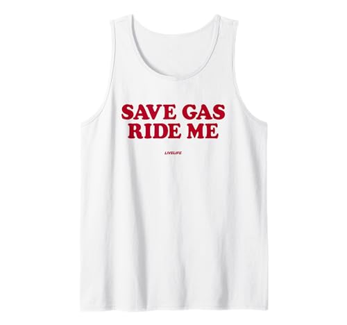 Save Gas Ride ME X Only Love Date Fans Hot Girls Hot Boys Tank Top von SAVE GAS RIDE ME - Love Lover Statement