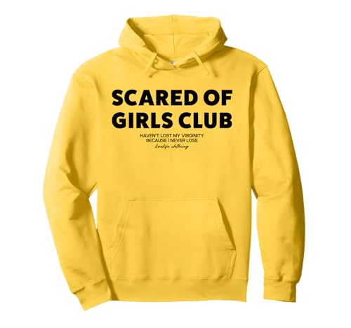 SCARED OF GIRLS CLUB X HAVEN'T LOST MY VIRGINITY BECAUSE... Pullover Hoodie SCARED OF GIRLS CLUB X HAVEN'T LOST MY VIRGINITY BECAUSE... Pullover Hoodie von SCARED OF GIRLS CLUB. LIVELIFE Only Love Date Fans