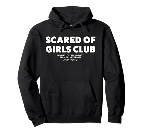 SCARED OF GIRLS CLUB X HAVEN'T LOST MY VIRGINITY BECAUSE... Pullover Hoodie SCARED OF GIRLS CLUB X HAVEN'T LOST MY VIRGINITY BECAUSE... Pullover Hoodie von SCARED OF GIRLS CLUB. LIVELIFE Only Love Date Fans