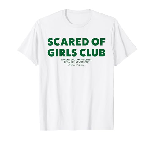 SCARED OF GIRLS CLUB X HAVEN'T LOST MY VIRGINITY BECAUSE... T-Shirt SCARED OF GIRLS CLUB X HAVEN'T LOST MY VIRGINITY BECAUSE... T-Shirt von SCARED OF GIRLS CLUB. LIVELIFE Only Love Date Fans