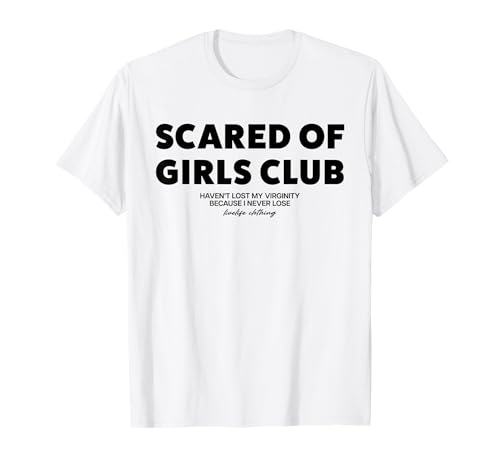 SCARED OF GIRLS CLUB X HAVEN'T LOST MY VIRGINITY BECAUSE... T-Shirt SCARED OF GIRLS CLUB X HAVEN'T LOST MY VIRGINITY BECAUSE... T-Shirt von SCARED OF GIRLS CLUB. LIVELIFE Only Love Date Fans
