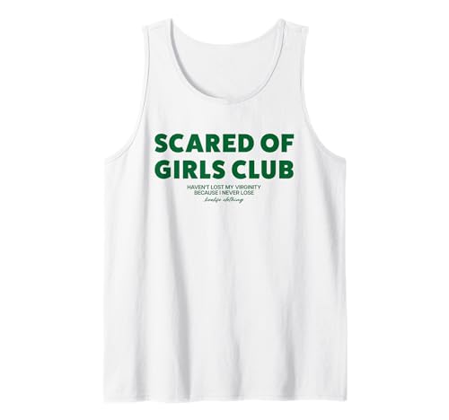 SCARED OF GIRLS CLUB X HAVEN'T LOST MY VIRGINITY BECAUSE... Tank Top SCARED OF GIRLS CLUB X HAVEN'T LOST MY VIRGINITY BECAUSE... Tank Top von SCARED OF GIRLS CLUB. LIVELIFE Only Love Date Fans