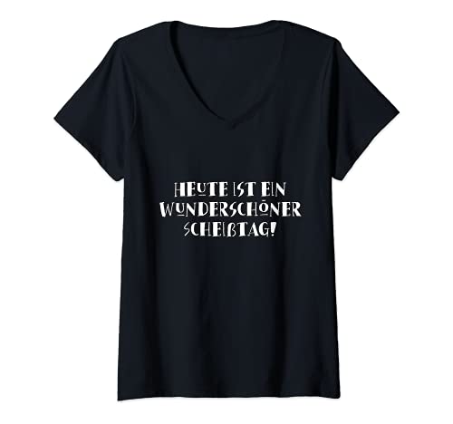 Damen Heute ist ein wunderschöner Scheißtag, Lustiger Spruch, Fun T-Shirt mit V-Ausschnitt von SDS Media