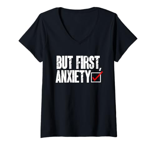 Damen Aber zuerst Angst Lustiges Checklisten-Design für psychische Gesundheit T-Shirt mit V-Ausschnitt von SH Clothing Gifts