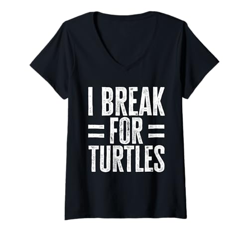 Damen I Break for Turtles Lustiges Tierrettungsbewusstsein Design T-Shirt mit V-Ausschnitt von SH Clothing Gifts