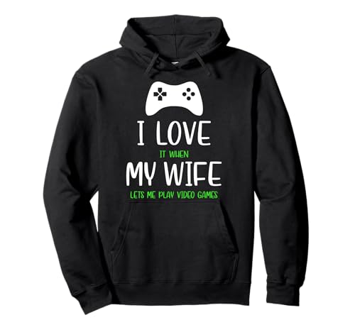 Ich liebe es, wenn meine Frau mich Videospiele spielen lässt Männer Lustig Pullover Hoodie Ich liebe es, wenn meine Frau mich Videospiele spielen lässt Männer Lustig Pullover Hoodie von SH Funny Gamer Apparel Inc.