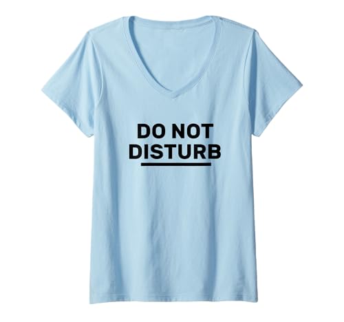 Damen Do Not Disturb | Einfache schwarze Text-Kleidung T-Shirt mit V-Ausschnitt von SHOP DO NOT DISTURB ME APPAREL Co.