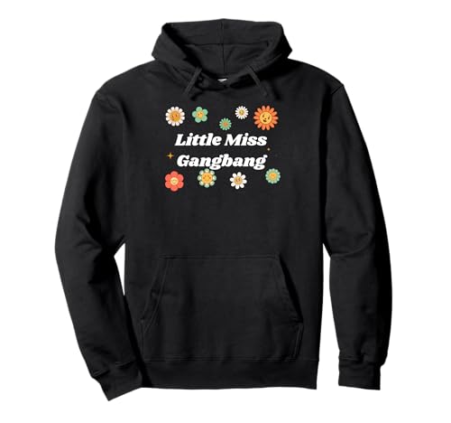 Little Miss Gangbang - Gangbang Geschenke für Männer und Frauen Pullover Hoodie von SIB Gangbang Gifts - See Others
