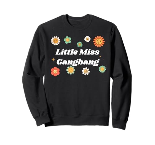 Little Miss Gangbang - Gangbang Geschenke für Männer und Frauen Sweatshirt von SIB Gangbang Gifts - See Others