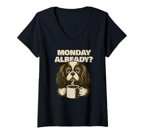 Damen Cavalier King Charles Spaniel Monday Already Fun T-Shirt mit V-Ausschnitt von SMAK
