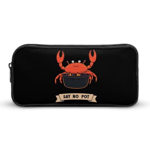 SMAZDFXX Say No to Pot Crab Tragbares Federmäppchen, kleine Stifttasche, Federtasche, Make-up-Tasche, Box-Organizer von SMAZDFXX