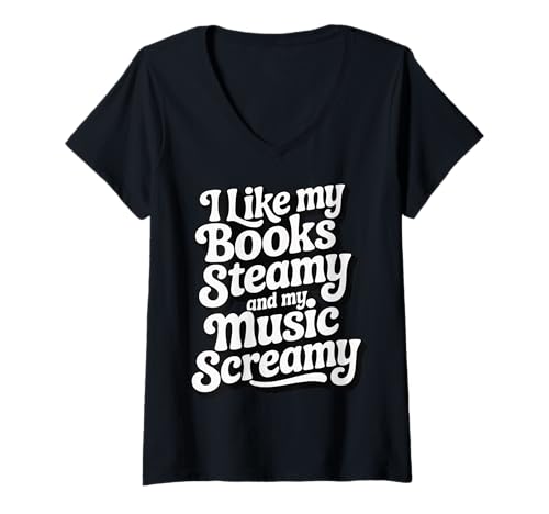 Damen I Like My Books Steamy and My Music Screamy T-Shirt mit V-Ausschnitt von SMUT Liebesroman Metal musik Roman