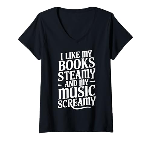 Damen I Like My Books Steamy and My Music Screamy T-Shirt mit V-Ausschnitt von SMUT Liebesroman Metal musik Roman