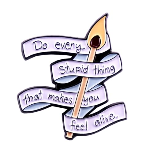 Cartoon -Match Brosche tun Sie alles dumme Ding, das Sie lebendig Lebendige Emaille Pin Health Letters Lapel Pins Badge Cloding Bags Jacken Hut Accessoire Schmuck Geschenk für Frauen, Weiß von SNHHNSW
