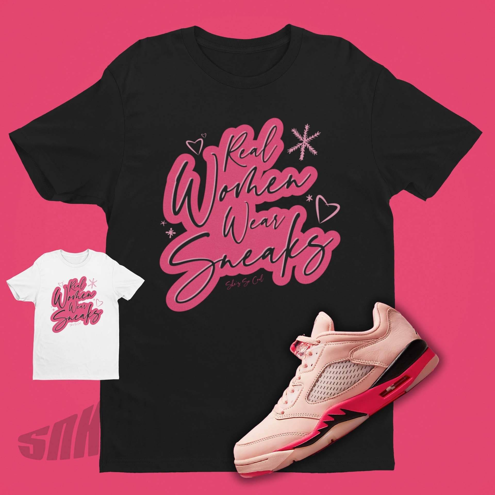 Real Women Wear Sneaks Shirt To Match Air Jordan 5 Girls That Hoop - Retro Mädchen, Die Passendes T-Shirt Für Sie Hoop von SNKADX