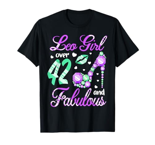 Leo Girl über 42 Jahre alt und fabelhaft Alles Gute zum Geburtstag T-Shirt Leo Girl über 42 Jahre alt und fabelhaft Alles Gute zum Geburtstag T-Shirt von SNVI13 Happy Birthday