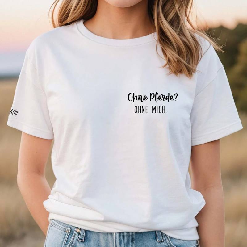 T-Shirt "Ohne Pferde? Ohne Mich." | Personalisiert Geschenk, Geschenkidee, Pferd, Pferdemädchen, Isländer, Islandpferd, Pferdemama von SOLLYOnlineShop