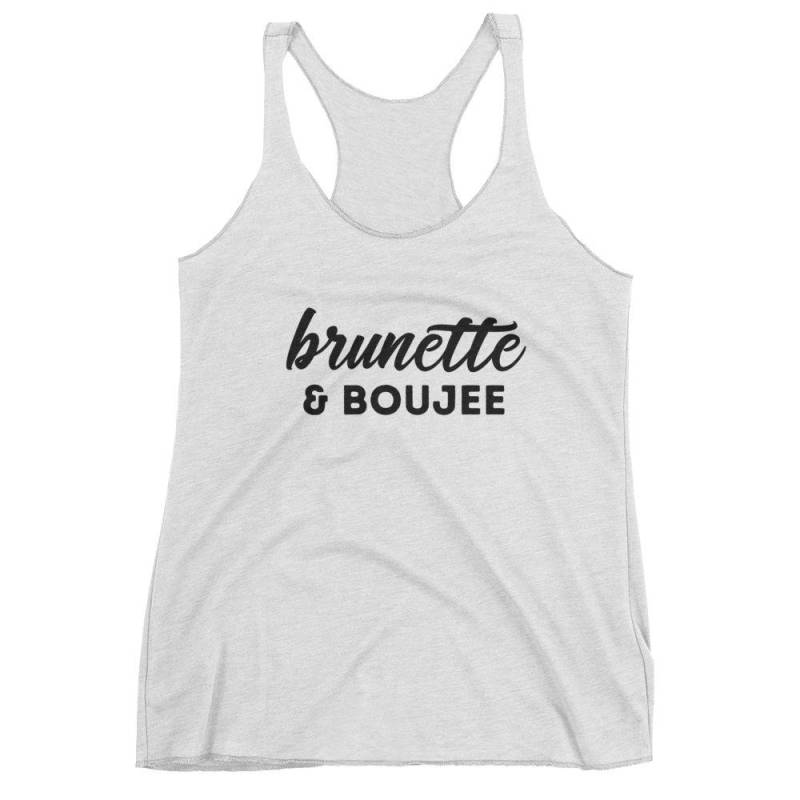 Brünette & Boujee - Nächste Stufe Frauen Racerback Tank von SOTMSHIRTS