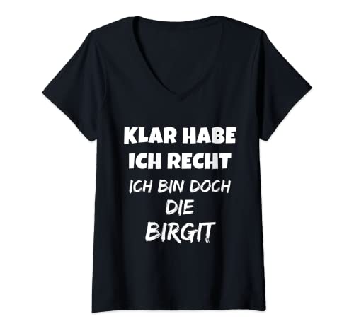 Damen VORNAME - SICHER HABE ICH RECHT ICH BIN DOCH DIE BIRGIT T-Shirt mit V-Ausschnitt von SPITZNAME VORNAME LUSTIGE SPRÜCHE SHIRT & CO.