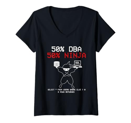 Damen DBA-Abfrage - SQL-Datenbankadmin - Programmierer-DBA-Programmierung T-Shirt mit V-Ausschnitt Damen DBA-Abfrage - SQL-Datenbankadmin - Programmierer-DBA-Programmierung T-Shirt mit V-Ausschnitt von -SQL Injection Database - SQL Engineer-R