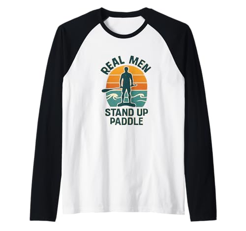 Real Men Stand up Paddle SUP Board Stand up Paddling Raglan von STAND UP PADDLING SURFER SURFERGRIL STRAND BEACH