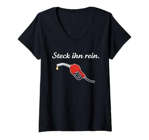 Damen STECK IHN REIN - Zapfhahn Zapfpistole Benzin Diesel tanken T-Shirt mit V-Ausschnitt Damen STECK IHN REIN - Zapfhahn Zapfpistole Benzin Diesel tanken T-Shirt mit V-Ausschnitt von STECK IHN REIN - Nur Zapfpistole an der Tankstelle
