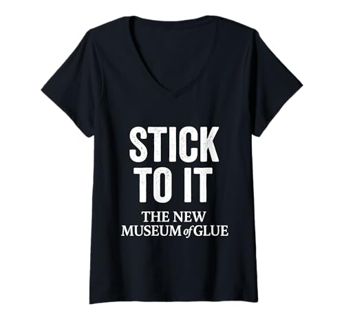 Damen BLEIB DRAN Das Neue Museum of Glue T-Shirt mit V-Ausschnitt Damen BLEIB DRAN Das Neue Museum of Glue T-Shirt mit V-Ausschnitt von STICK TO IT The New Museum of Glue