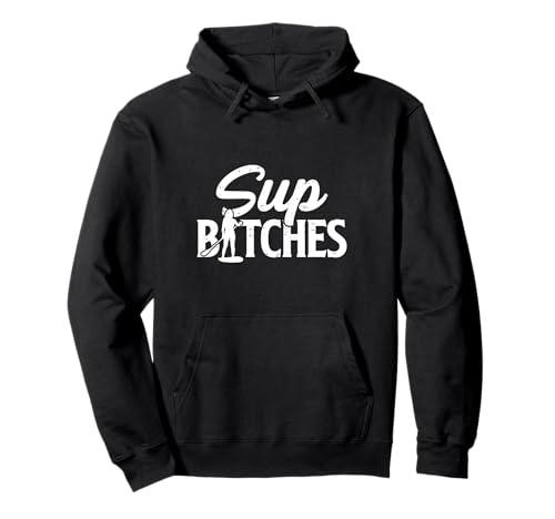 SUP Bitches Paddleboard Paddle Board Paddle Board Girls Women Pullover Hoodie SUP Bitches Paddleboard Paddle Board Paddle Board Girls Women Pullover Hoodie von SUP Stand Up Paddle Board Paddling Apparel Co.