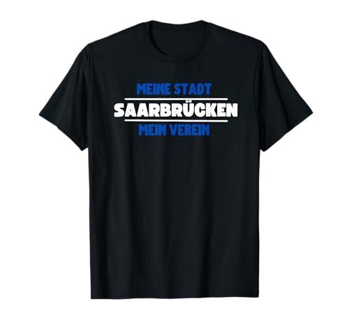 Saarbrücken Fussball Fan Stadt Verein Club Herren Damen T-Shirt von Saarbrücken meine Stadt