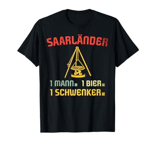 Saarländer Schwenker Männer Grillen Saarländisch Saarland T-Shirt von Saarland Schwenkgrill Schwenken Saarlaender Grill