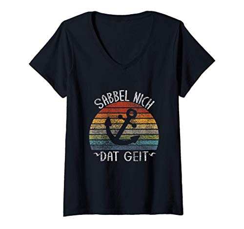 Damen Sabbel Nich Dat Geit I Moin Anker Norddeutsch Plattdeutsch T-Shirt mit V-Ausschnitt Damen Sabbel Nich Dat Geit I Moin Anker Norddeutsch Plattdeutsch T-Shirt mit V-Ausschnitt von Sabbel Nich Dat Geit I Moin Ihr Spacken