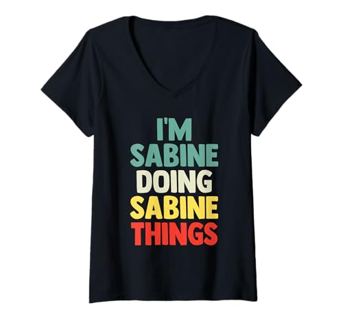 Damen T-Shirt mit Aufschrift I'm Sabine Doing Sabine Things, personalisierbar T-Shirt mit V-Ausschnitt Damen T-Shirt mit Aufschrift I'm Sabine Doing Sabine Things, personalisierbar T-Shirt mit V-Ausschnitt von Sabine tshirt gift