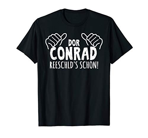 Herren Conrad macht das schon auf sächsisch Sachsen Ossi Sachse T-Shirt von Sachsen Vorname Name sächsisch Geschenk für Sachse