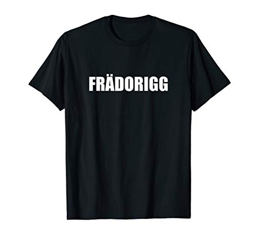 Herren Frederick auf sächsisch sächsischer Dialekt für Sachsen T-Shirt von Sachsen sächsische Geschenke für den Ossi
