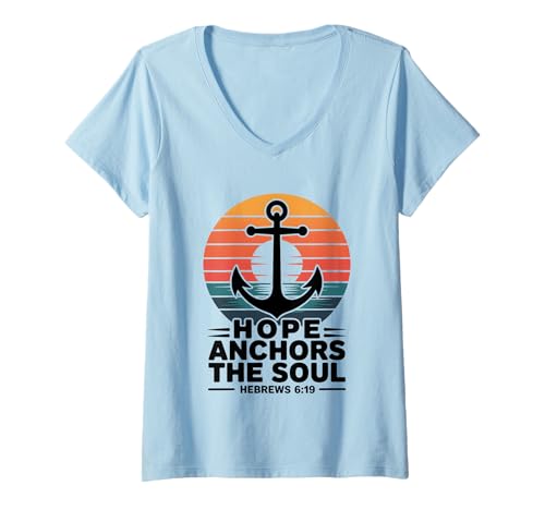 Damen Hope Anchors The Soul Hebrews 6:19 Bibelvers Christian T-Shirt mit V-Ausschnitt Damen Hope Anchors The Soul Hebrews 6:19 Bibelvers Christian T-Shirt mit V-Ausschnitt von Sacred Originals