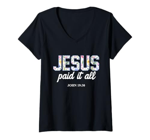 Damen Jesus Paid It All Christian Scripture Bibelvers T-Shirt mit V-Ausschnitt Damen Jesus Paid It All Christian Scripture Bibelvers T-Shirt mit V-Ausschnitt von Sacred Originals