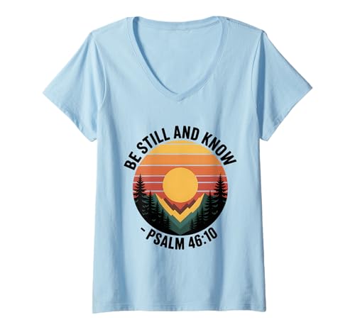 Damen Sei still und kenne Psalm 46:10 Christlicher Bibelvers T-Shirt mit V-Ausschnitt Damen Sei still und kenne Psalm 46:10 Christlicher Bibelvers T-Shirt mit V-Ausschnitt von Sacred Originals