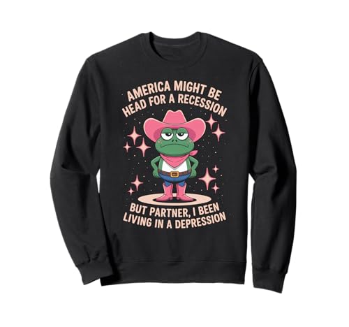 Lustiger Cowboy Frosch Spruch Humorvoller Rezession Witz Frauen Männer Sweatshirt Lustiger Cowboy Frosch Spruch Humorvoller Rezession Witz Frauen Männer Sweatshirt von Sad Meme Western Comedy Pink Hat Awareness