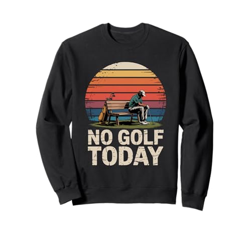 No Golf Today Sarcastic Golfer Sad Stick Man Golfscherz Sweatshirt No Golf Today Sarcastic Golfer Sad Stick Man Golfscherz Sweatshirt von Sad Stick Man Funny Golfers