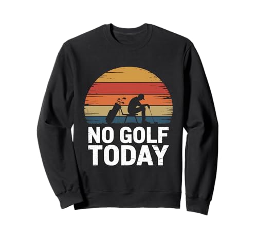 No Golf Today Sarcastic Golfer Sad Stick Man Golfscherz Sweatshirt No Golf Today Sarcastic Golfer Sad Stick Man Golfscherz Sweatshirt von Sad Stick Man Funny Golfers