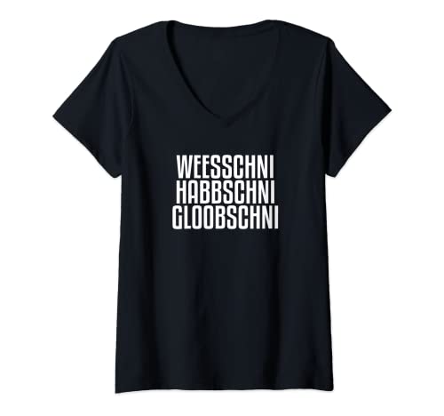 Damen Weesschni Haabschni Gloobschni auf Sächsisch T-Shirt mit V-Ausschnitt Damen Weesschni Haabschni Gloobschni auf Sächsisch T-Shirt mit V-Ausschnitt von Sächsischer Dialekt Sächsische Mundart Sachsen