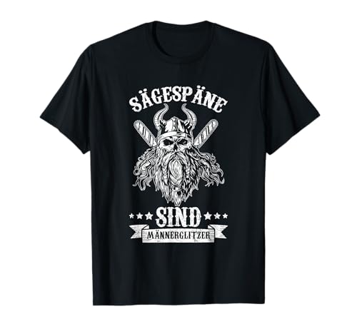 Sägespäne Sind Männerglitzer T-Shirt - Waldarbeiter Sprüche - Herren - Schwarz - Small - Kurzarm - Klassisch - Wikinger von Sägespäne Sind Männerglitzer Waldarbeiter Sprüche