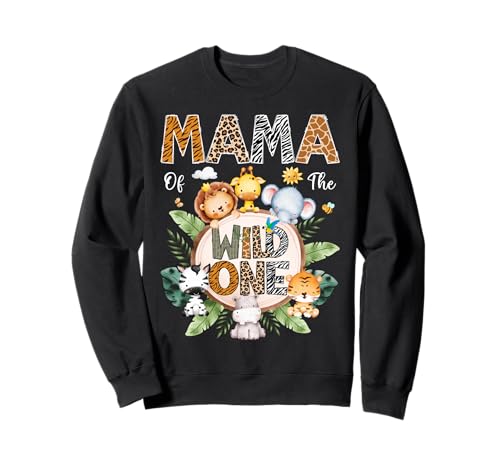 Mama of The Wild One First Birthday Safari Dschungeltier Sweatshirt Mama of The Wild One First Birthday Safari Dschungeltier Sweatshirt von Safari Jungle 1St Birthday Family Matching