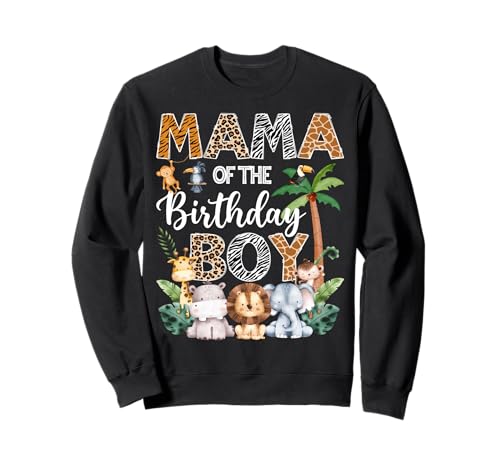 Mama of The Birthday Boy Safari Dschungel Bday Party Sweatshirt Mama of The Birthday Boy Safari Dschungel Bday Party Sweatshirt von Safari Lover Birthday Boy Family Matching