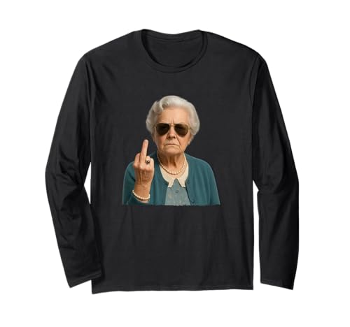 Hilarious Sarcastic Grandma Middle Finger Woman Retirement Langarmshirt von Sagging But Still Gagging Novelty Tops ...