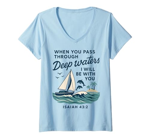 Damen Sailboat When You Pass Through Deep Waters Vers T-Shirt mit V-Ausschnitt Damen Sailboat When You Pass Through Deep Waters Vers T-Shirt mit V-Ausschnitt von Sailboat Faith Deep Waters